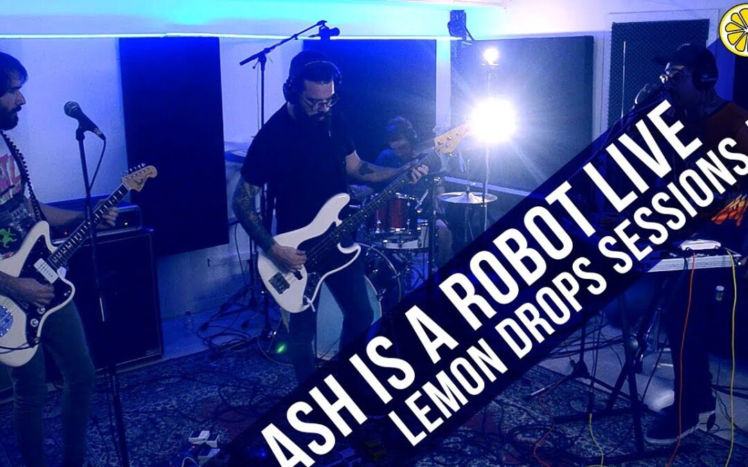 Ash Is a Robot – Live At Lemon Drops Sessions – 2019